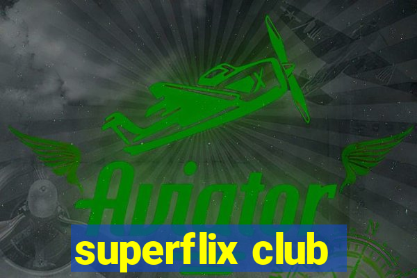 superflix club